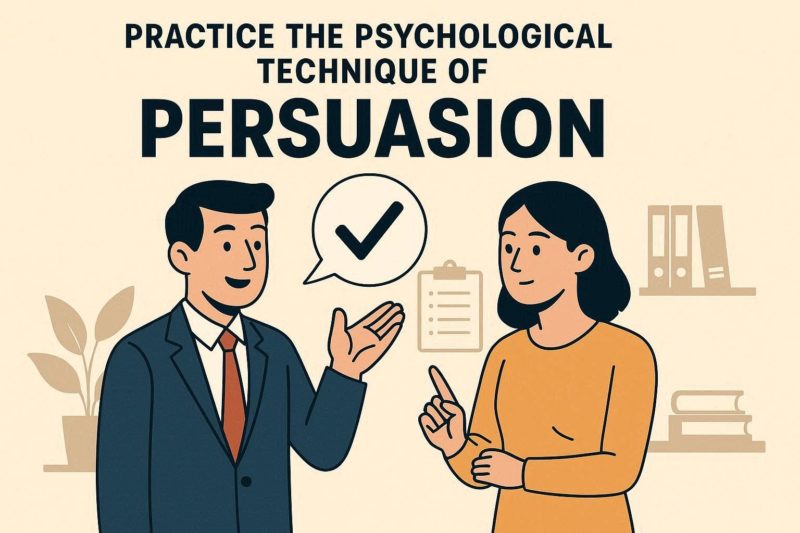 説得の心理技術を実践するためのチェックリストと注意点