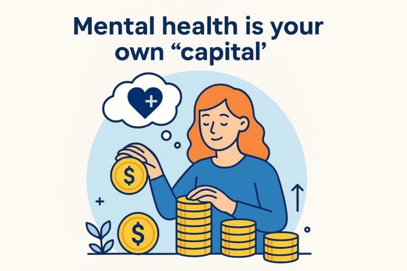 心の健康は、あなた自身の「資本」である