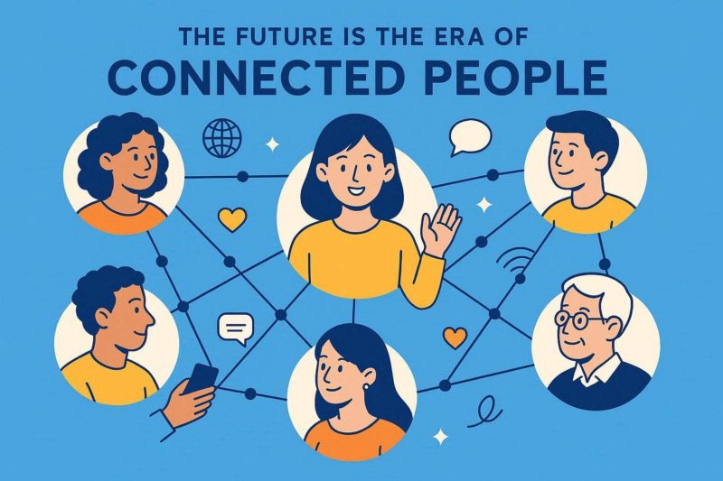 未来は「繋がれる人」の時代へ